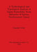 A Technological and Typological Analysis of Upper Palaeolithic Stone Industries of Epirius, Northwestern Greece by Eugenia Adam