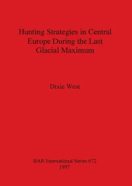 Hunting Strategies in Central Europe During the Last Glacial Maximum by Dixie West