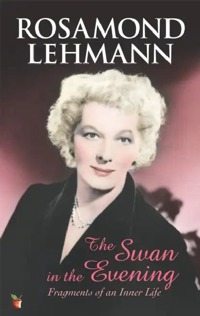The Swan In The Evening: Fragments of an Inner Life by Carol Ann Lee