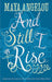 And Still I Rise by Dr Maya Angelou