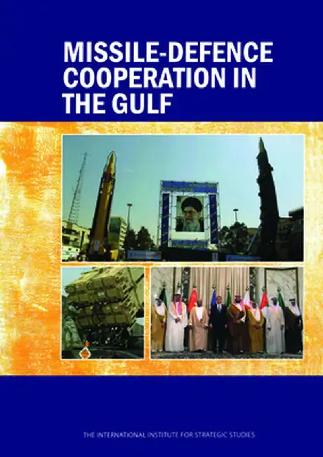 Missile-Defence Cooperation in the Gulf by Michael Elleman