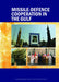 Missile-Defence Cooperation in the Gulf by Michael Elleman