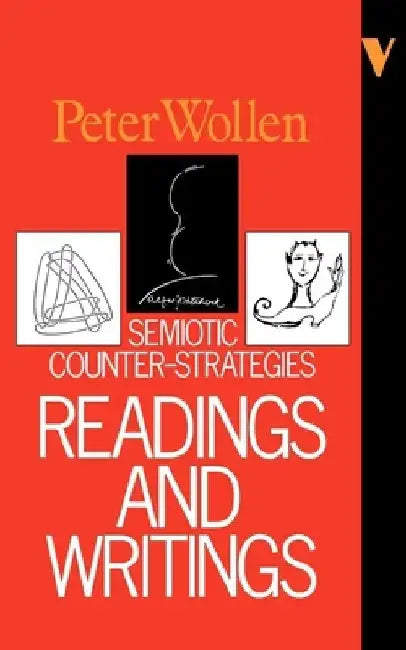 Readings & Writings: Semiotic Counter-Strategies by Peter Wollen