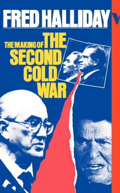 The Making of the Second Cold War by Fred Halliday