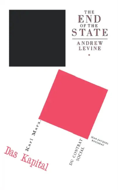 The End of the State by Andrew Levine