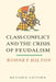 Class Conflict and the Crisis of Feudalism: Essays in Medieval Social History by Rodney Hilton