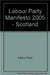 The Scottish Labour Party Manifesto 2005: Scotland Forward Not Back by Labour Party