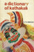 Dictionary Of Kathakali, A by Menon,K.P.S.