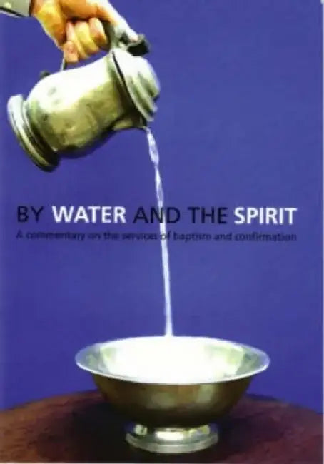 By Water and the Spirit by Church of Scotland
