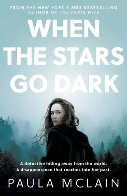 When the Stars Go Dark by Paula McLain