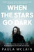 When the Stars Go Dark by Paula McLain