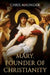 Mary, Founder of Christianity by Chris Maunder