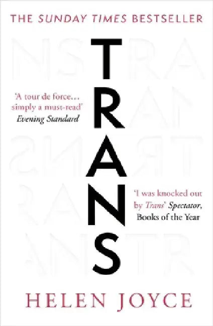 Trans: When Ideology Meets Reality by Helen Joyce