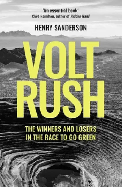Volt Rush: The Winners and Losers in the Race to Go Green by Henry Sanderson