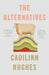 The Alternatives by Caoilinn Hughes