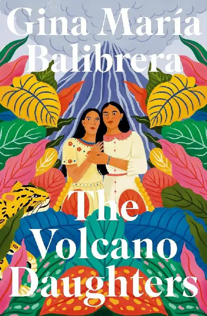 The Volcano Daughters by Gina Maria Balibrera
