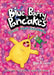 Blue, Barry & Pancakes 2: Escape from Balloonia by Dan Abdo