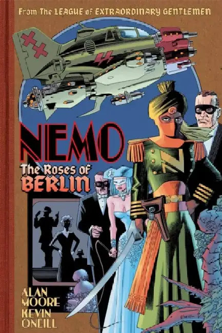 Nemo: Roses of Berlin by Alan Moore