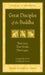 Great Disciples of the Buddha: Their Lives, Their Works. Their Legacy by Nyanaponika