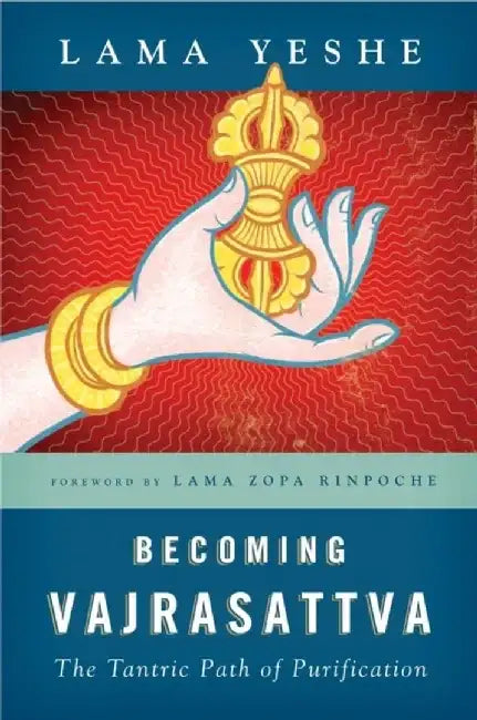 Becoming Vajrasattva by Lama Yeshe