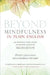 Beyond Mindfulness in Plain English: An Introductory Guide to Deeper States of Meditation by Gunaratana