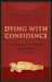Dying with Confidence: A Tibetan Buddhist Guide to Preparing for Death by Anyen