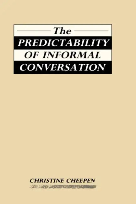 The  Predictability of Informal Conversation by Edward Ashbee