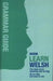 BBC Learn Welsh: The Ideal Aid to Speaking and Writing by Geraint Hughes