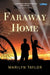 Faraway Home by Marilyn Taylor