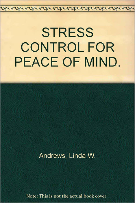 Stress Control: For Peace of Mind