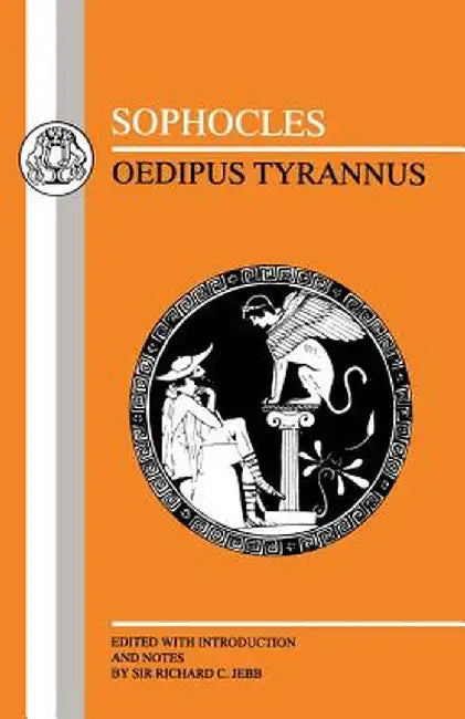 Sophocles: Oedipus Tyrannus by Richard C. Jebb