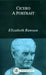 Cicero: A Portrait by Elizabeth Rawson