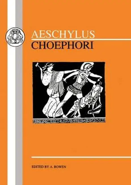 Aeschylus: Choephori by Aeschylus