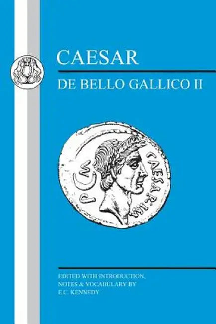 Caesar: Gallic War II by Julius Caesar