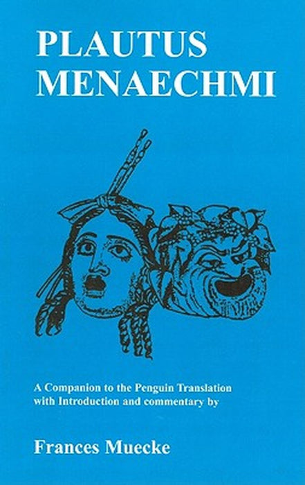 Plautus: Menaechmi: A Companion to the Penguin Translation by Frances Muecke