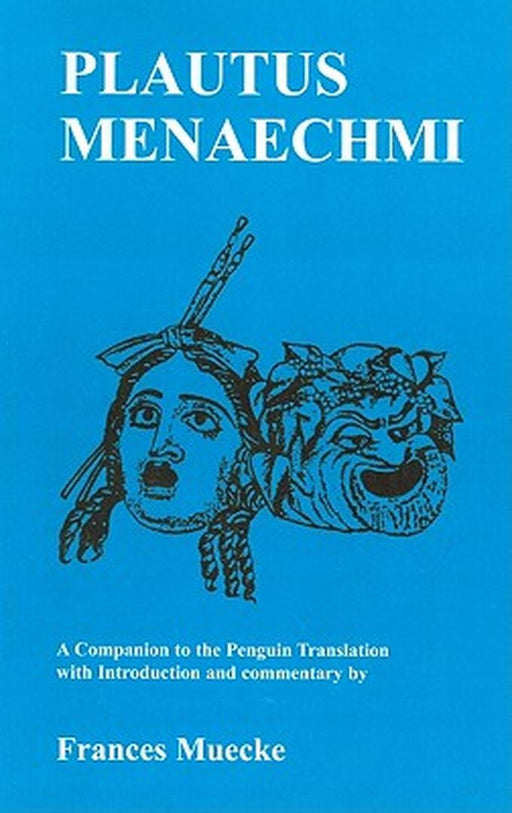 Plautus: Menaechmi: A Companion to the Penguin Translation by Frances Muecke