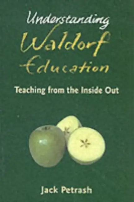Understanding Waldorf Education by Jack Petrash