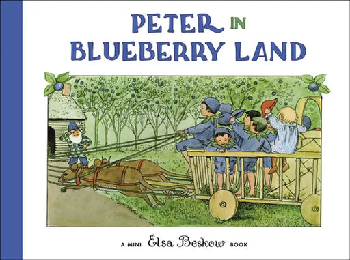 Peter in Blueberry Land by Elsa Beskow