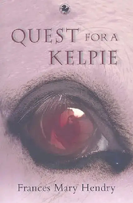 Quest for a Kelpie by Frances Hendry