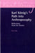 Karl Konig's Path Into Anthroposophy: Reflections from His Diaries by Peter Selg