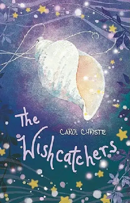 The Wishcatchers by Carol Christie