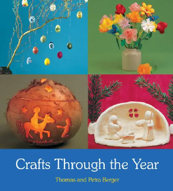 Crafts Through the Year by Thomas Berger