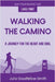 Walking the Camino: A Journey for the Heart and Soul (Large Print) by Goodfellow-Smith, Julia