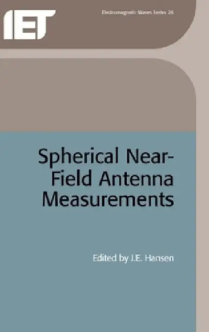 Spherical Near-Field Antenna Measurements by J. E. Hansen