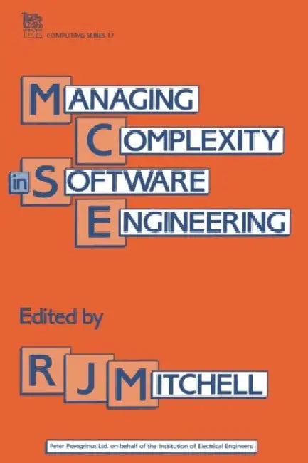 Managing Complexity in Software Engineering by R. J. Mitchell