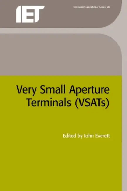 Very Small Aperture Terminals (Vsats) by John Everett