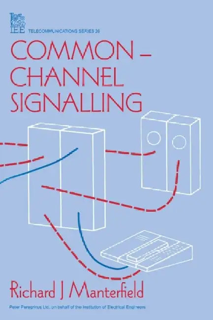Common-Channel Signalling by Richard J. Manterfield