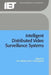 Intelligent Distributed Video Surveillance Systems by Sergio A. Velastin