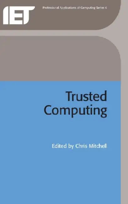 Trusted Computing by Chris Mitchell