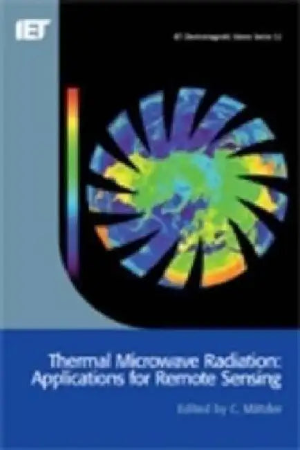 Thermal Microwave Radiation: Applications for Remote Sensing by C. Mätzler